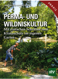 PERMA- UND WILDNISKULTUR - JOHANN UND SANDRA PEHAM