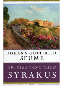 SPAZIERGANG NACH SYRAKUS - JOHANN GOTTFRIED SEUME