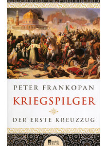 KRIEGSPILGER -    (M) PETER FRANKOPAN