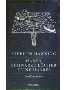 HABEN SCHWARZE LCHER    (M) KEINE HAARE? - STEPHEN HAWKING