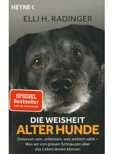 DIE WEISHEIT ALTER HUNDE - ELLI H. RADINGER