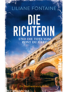 DIE RICHTERIN UND DIE TOTE VOM PONT DU GARD- LILIANE FONTAINE