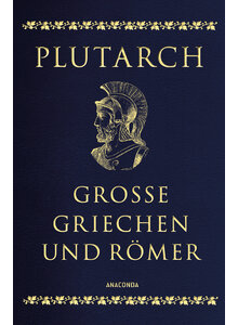 PLUTARCH - GROSSE GRIECHEN UND RMER