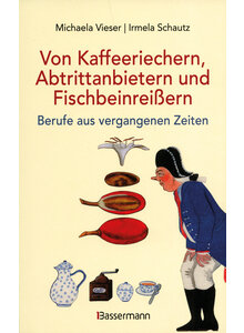 VON KAFFEERIECHERN ABTRITTAN- BIETERN UND FISCHBEINREIERN - VIESER/SCHAUTZ