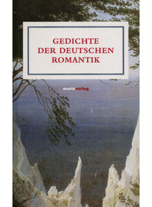 GEDICHTE DER DEUTSCHEN ROMANTIK - YOMB MAY (HG.)