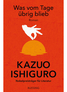 WAS VOM TAGE BRIG BLIEB - KAZUO ISHIGURO