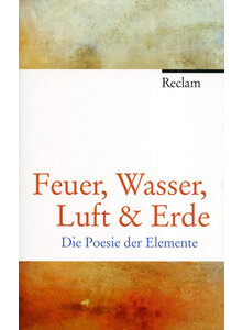 FEUER, WASSER, LUFT & ERDE - ANTON G. LEITNER (HG.)