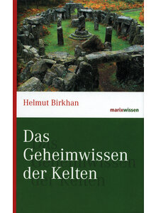 DAS GEHEIMWISSEN DER KELTEN - HELMUT BIRKHAN