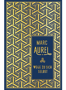 WEGE ZU SICH SELBST - MARC AUREL