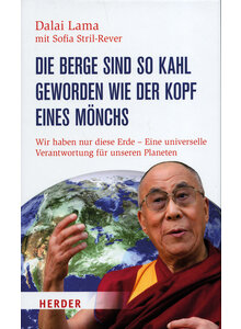 D. BERGE SIND SO KAHL GEWORDEN WIE DER KOPF EINES MNCHS - DALAI LAMA