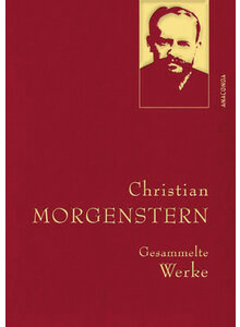 CHRISTIAN MORGENSTERN - GESAMMELTE WERKE