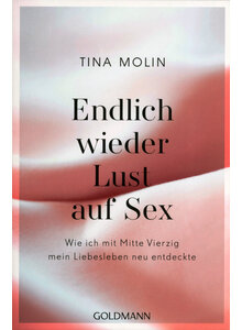 ENDLICH WIEDER LUST AUF SEX! - TINA MOLIN