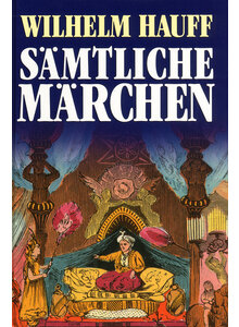 WILHELM HAUFF - S�MTLICHE M�RCHEN