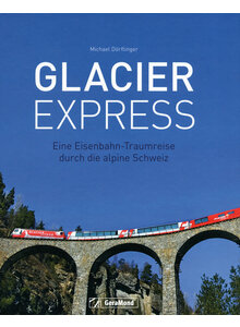 GLACIER EXPRESS - MICHAEL DRFLINGER