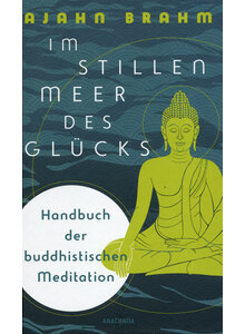 IM STILLEN MEER DES GLCKS - AJAHN BRAHM