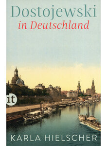 DOSTOJEWSKI IN DEUTSCHLAND - KARLA HIELSCHER