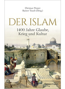 DER ISLAM - PIEPER/TRAUB (HG.)