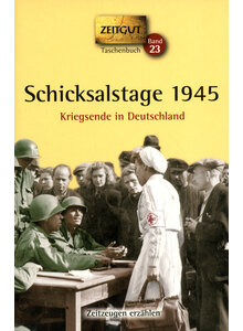 SCHICKSALSTAGE 1945 - JÜRGEN KLEINDIENST (HG.)