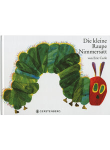 DIE KLEINE RAUPE NIMMERSATT - ERIC CARLE