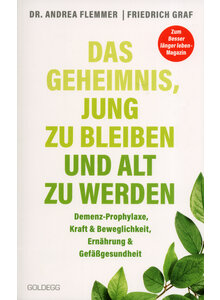 DAS GEHEIMNIS, JUNG ZU BLEIBEN UND ALT ZU WERDEN - FLEMMER/GRAF