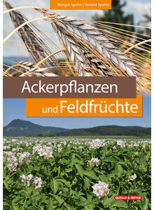 ACKERPFLANZEN UND FELDFRCHTE - MARGOT U. ROLAND SPOHN