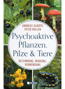 PSYCHOAKTIVE PFLANZEN, PILZE UND TIERE - ALBERTS/MULLEN