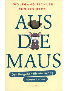 AUS DIE MAUS - PICHLER/HARTL