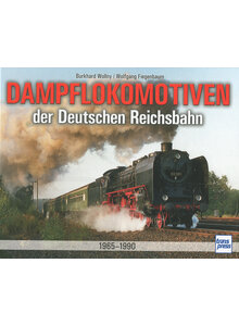 DAMPFLOKOMOTIVEN DER DEUTSCHEN REICHSBAHN - WOLLNY/FIEGENBAUM