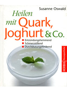 HEILEN MIT QUARK JOGHURT & CO. - SUSANNE OSWALD