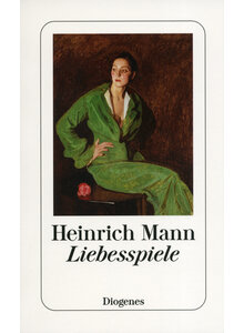 LIEBESSPIELE - HEINRICH MANN