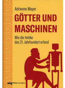 GTTER UND MASCHINEN - ADRIENNE MAYOR