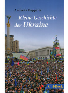 KLEINE GESCHICHTE DER UKRAINE - ANDREAS KAPPELER