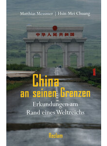 CHINA AN SEINEN GRENZEN - MESSMER/CHUANG