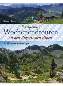 ENTSPANNTE WOCHENENDTOUREN IN DEN BAYERISCHEN ALPEN - SIMON AUER