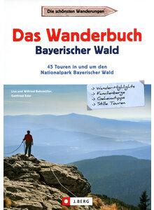 DAS WANDERBUCH BAYERISCHER WALD - BAHNMLLER/EDER