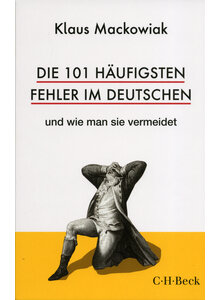 DIE 101 HUFIGSTEN FEHLER IM DEUTSCHEN - KLAUS MACKOWIAK