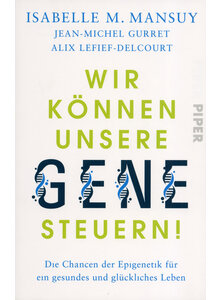 WIR KNNEN UNSERE GENE STEUERN MANSUY/GURRET/LEFIEF-DELCOURT