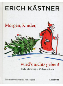 MORGEN KINDER WIRDS NICHTS GEBEN! - ERICH KSTNER