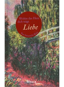 Produktbild fr 'LIEBE - WOHIN DAS HERZ DICH TRGT - LIANE DIRKS (HRSG.)'