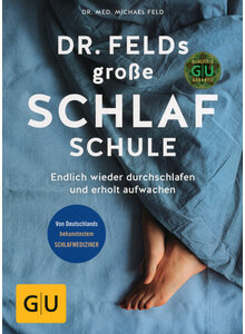 DR. FELDS GROSSE SCHLAFSCHULE - MICHAEL FELD