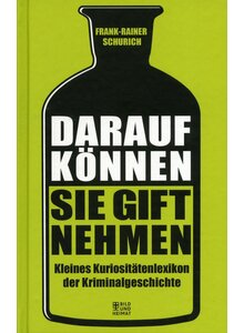 DARAUF KNNEN SIE GIFT NEHMEN - FRANK-RAINER SCHURICH