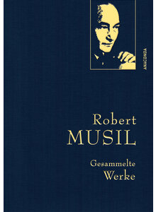ROBERT MUSIL - GESAMMELTE WERKE -