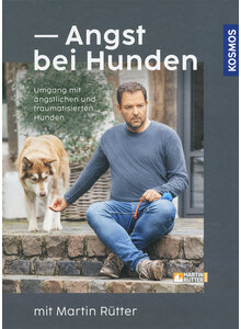 ANGST BEI HUNDEN - MIT MARTIN RTTER RTTER/BUISMAN