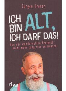 Produktbild fr 'ICH BIN ALT, ICH DARF DAS - JRGEN BRATER'