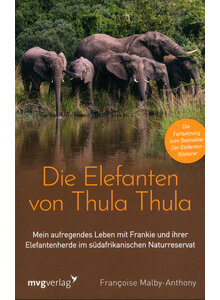 DIE ELEFANTEN VON THULA THULA - FRANCOISE MALBY-ANTHONY