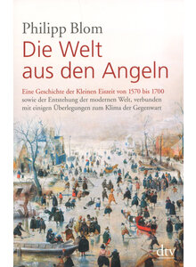 DIE WELT AUS DEN ANGELN - PHILIPP BLOM