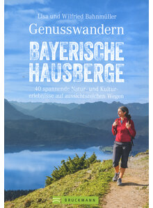 GENUSSWANDERN BAYERISCHE HAUSBERGE -