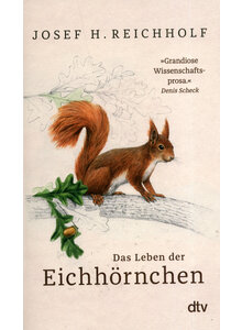 DAS LEBEN DER EICHHRNCHEN - JOSEF H. REICHHOLF