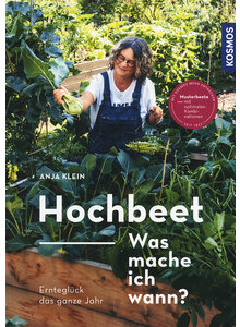 HOCHBEET - WAS MACHE ICH  WANN? -  ANJA KLEIN