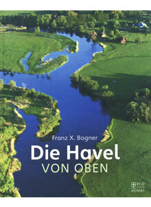 Auf diesem Bild sehen Sie das Produktbild fr DIE HAVEL VON OBEN - FRANZ X. BOGNER